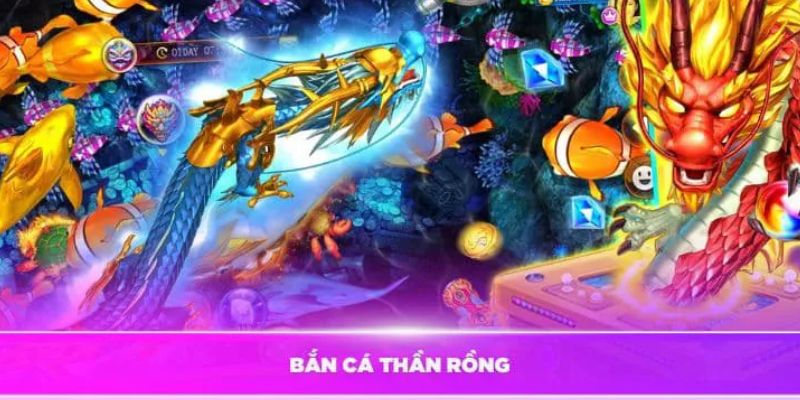 Bắn cá thần rồng tại sao lại thành công trên thị trường game bắn cá